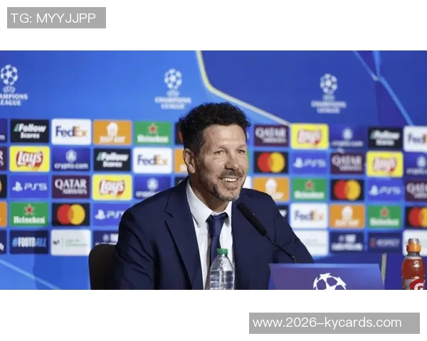 西蒙尼强调球队组合的重要性不看名气只重实用性与贡献